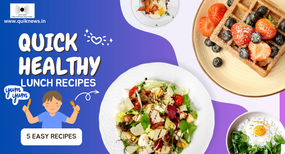 Quick Healthy Lunch Recipes